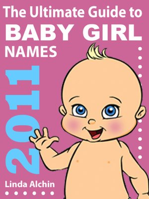 cover image of The Ultimate Guide to Baby Girl Names 2011